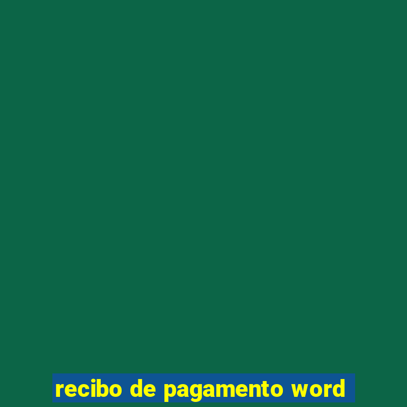 recibo de pagamento word